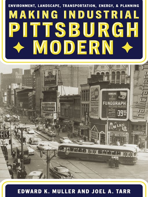 Title details for Making Industrial Pittsburgh Modern by Edward Muller - Available